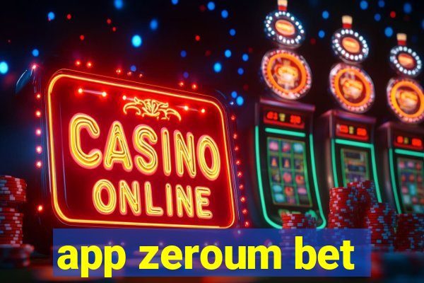 app zeroum bet